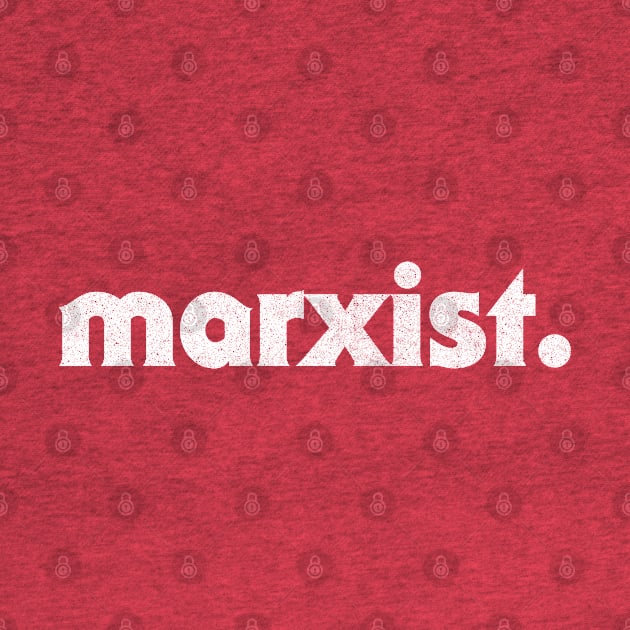 Marxist /// Retro Faded Style Typography Design by DankFutura